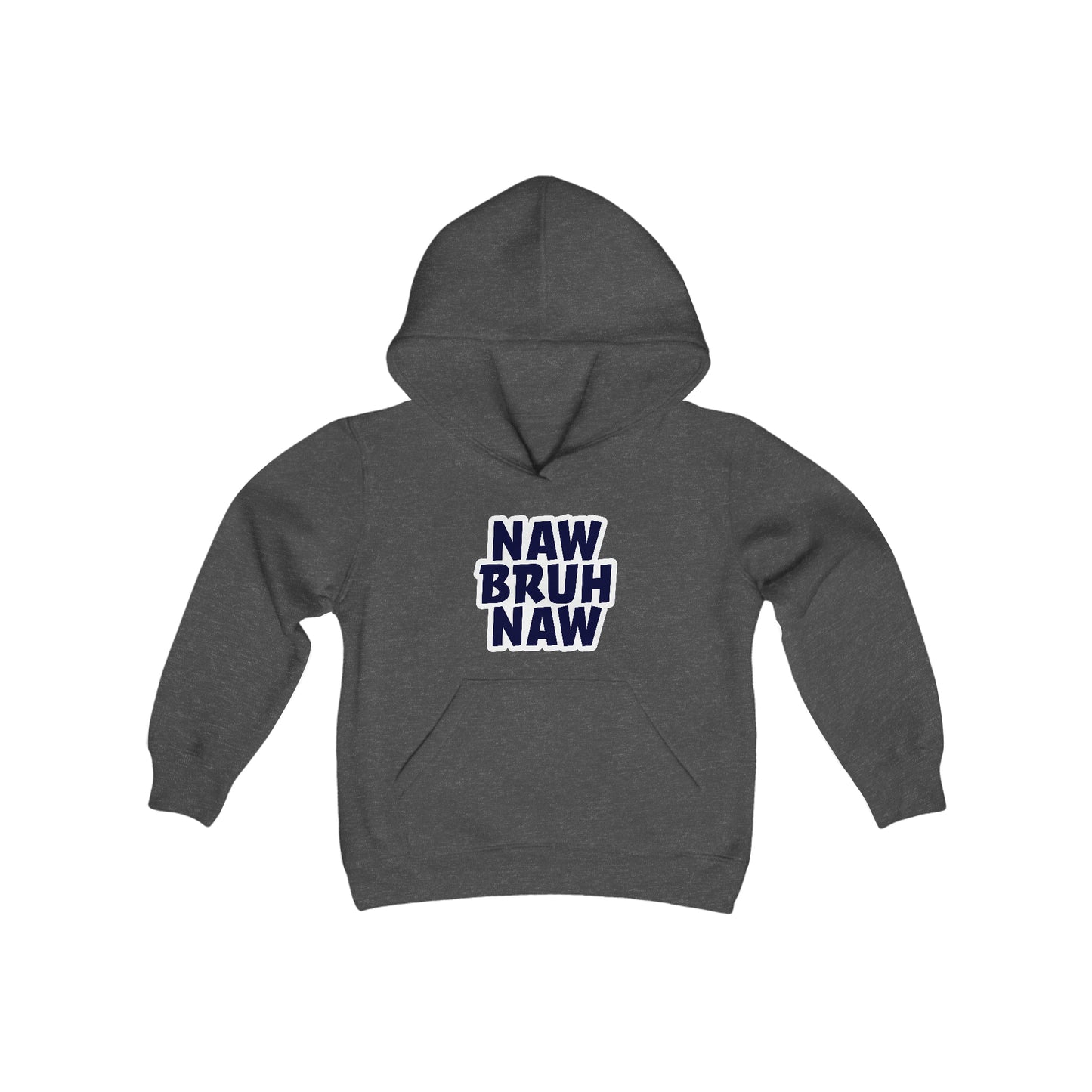 Naw Bruh Naw Youth Hoodie