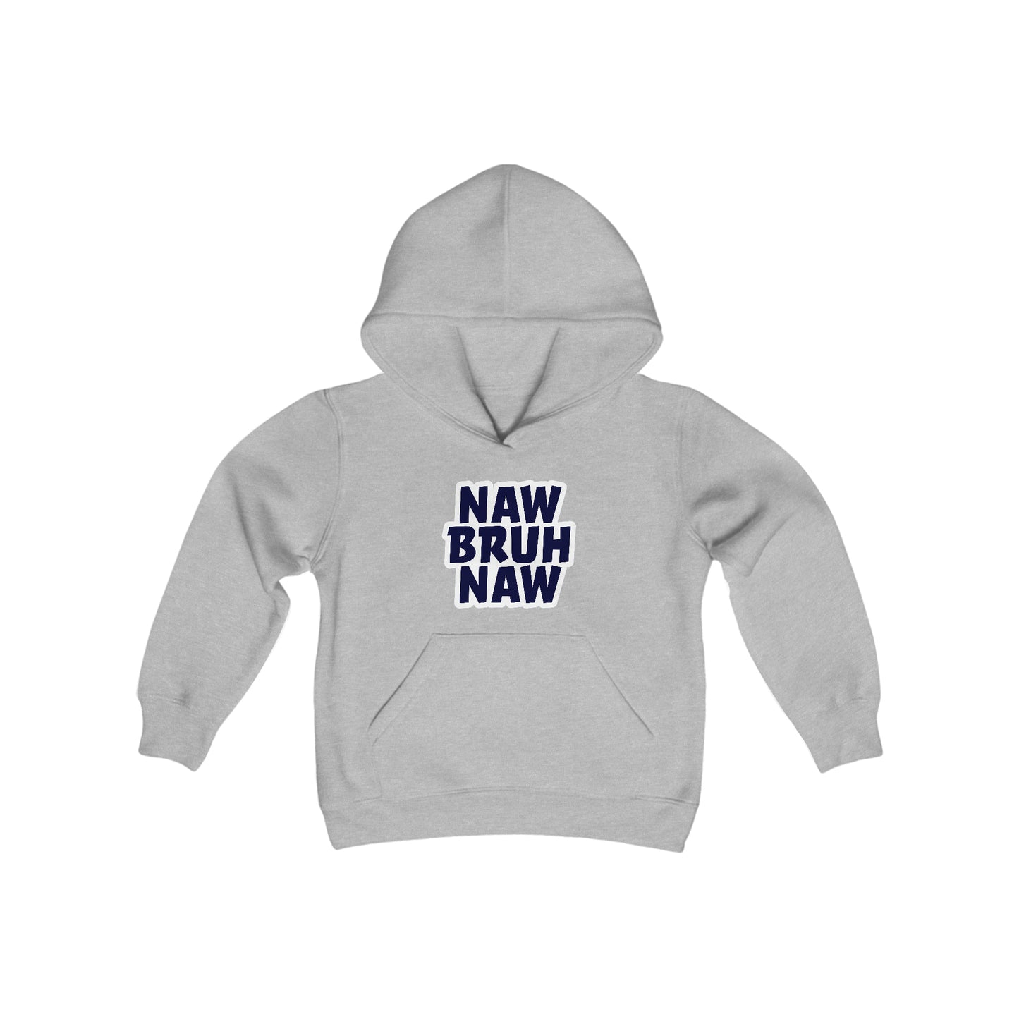 Naw Bruh Naw Youth Hoodie