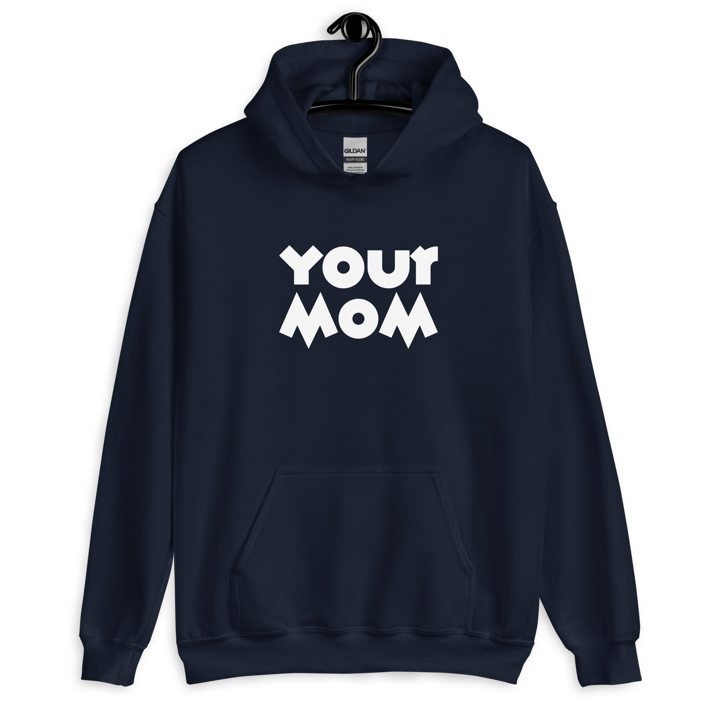 Your Mom Unisex Hoodie