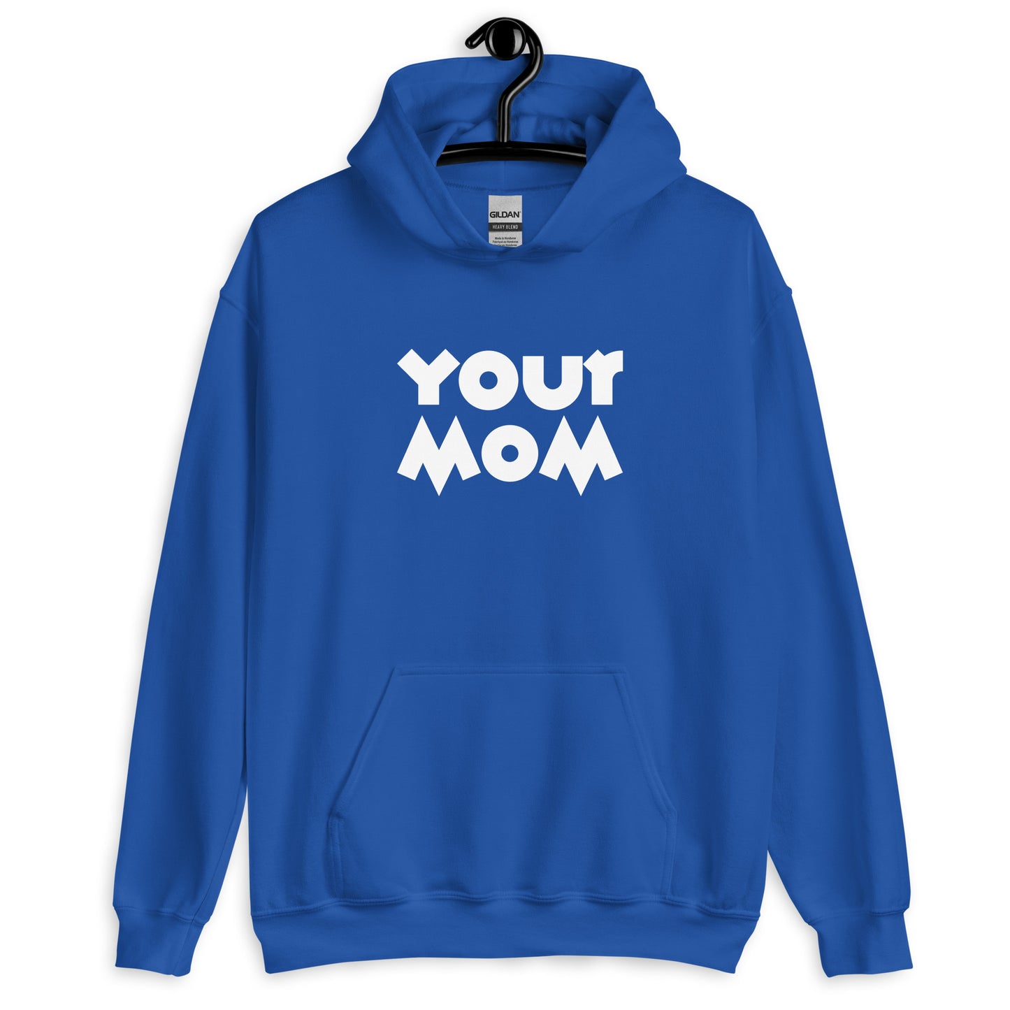 Your Mom Unisex Hoodie