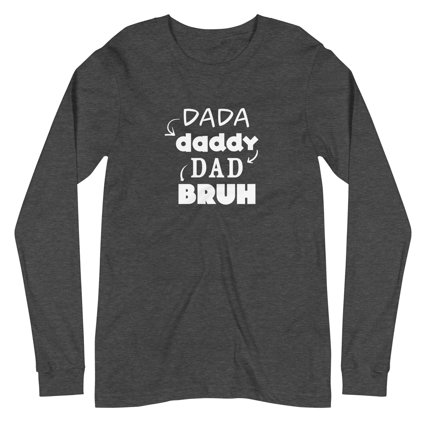 DaDa to Bruh Unisex Long-Sleeve Tee