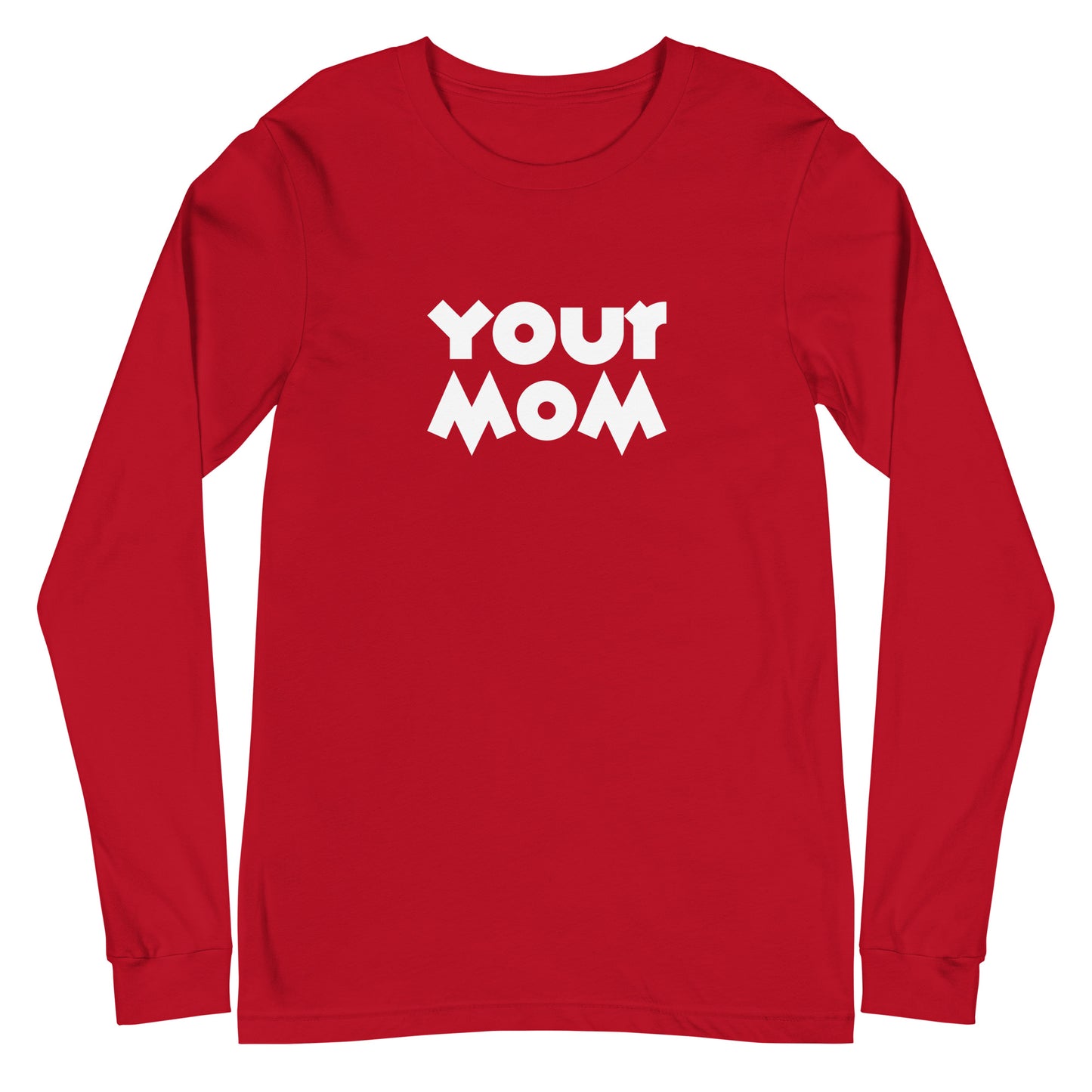 Your Mom Unisex Long-Sleeve Tee