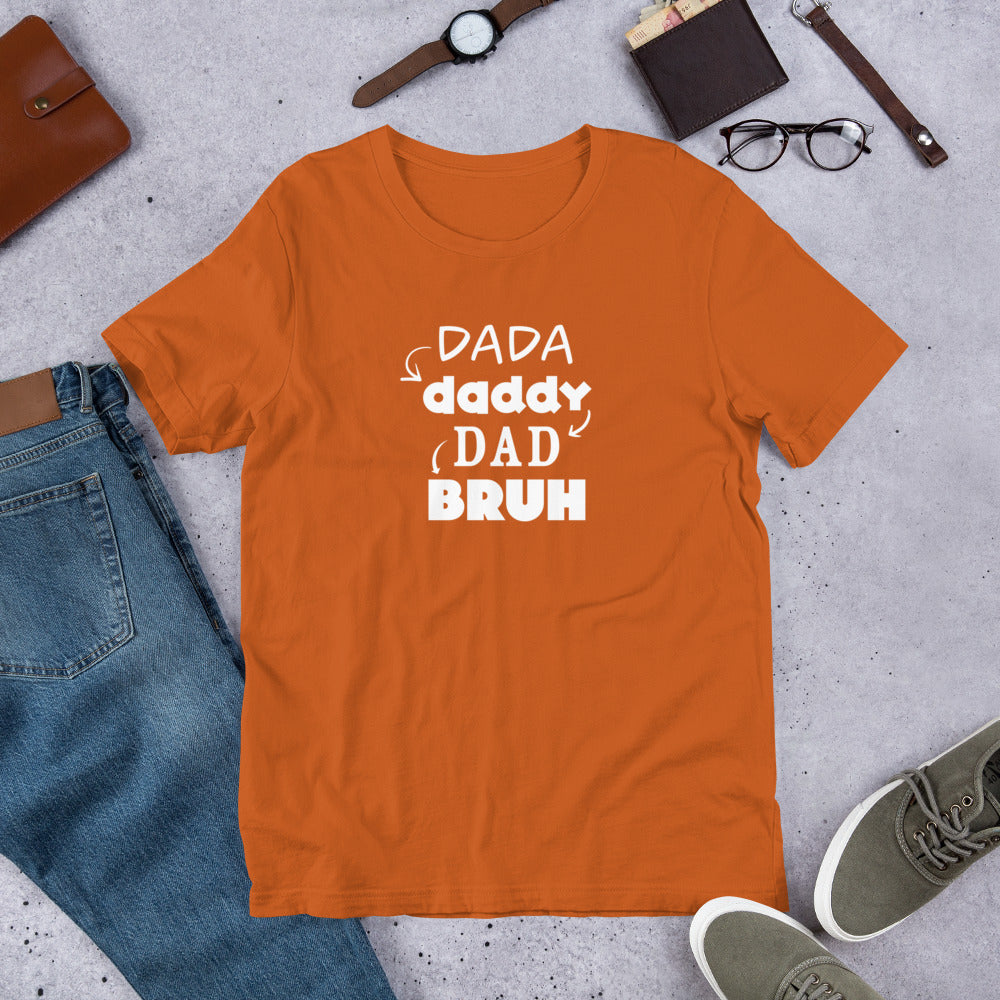 DaDa to Bruh Unisex Tee