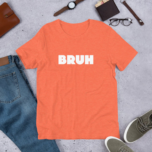 Bruh Unisex Tee