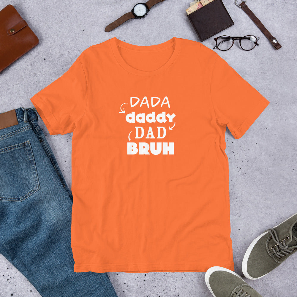 DaDa to Bruh Unisex Tee