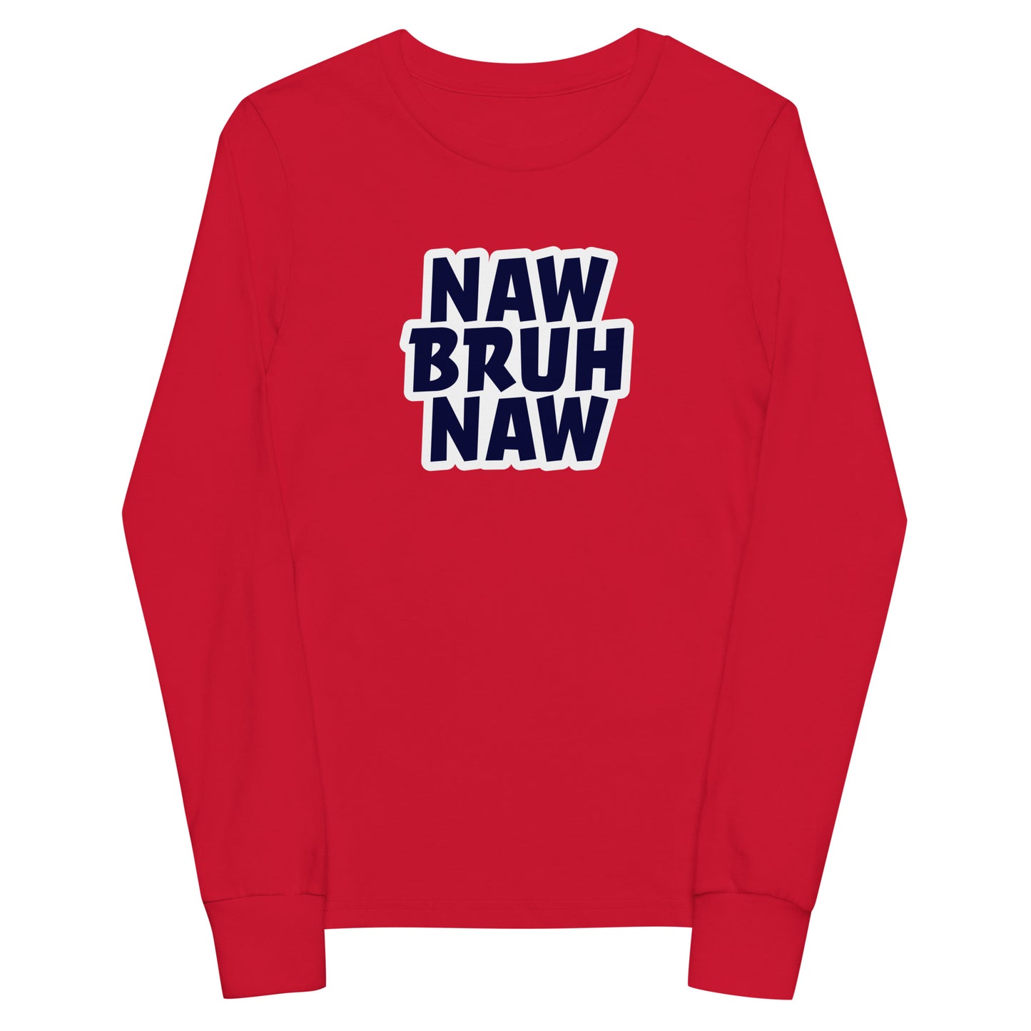 Naw Bruh Naw Youth Long-Sleeve Tee